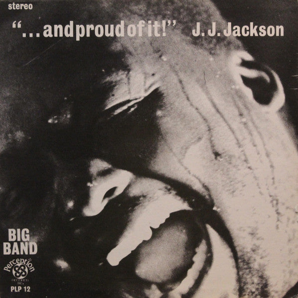 J. J. Jackson – . . . And Proud Of It! LP