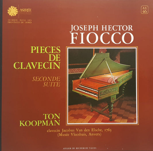 Joseph Hector Fiocco, Ton Koopman – Pieces De Clavecin - Seconde Suite LP