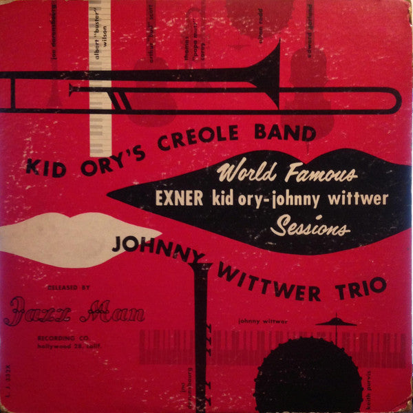 Kid Ory's Creole Band / Johnny Wittwer Trio – World Famous Exner Kid Ory-Johnny Wittwer Sessions 10"