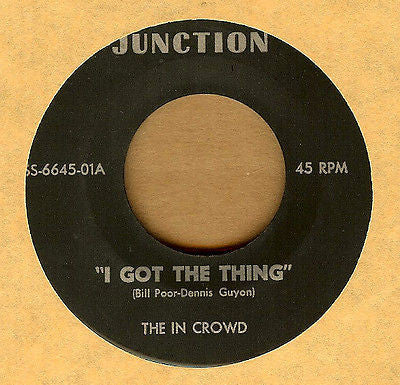 In Crowd – I Got The Thing 7"