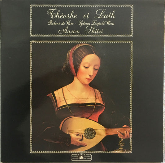 Robert de Visée, Sylvius Leopold Weiss, Aaron Skitri – Théorbe Et Luth LP
