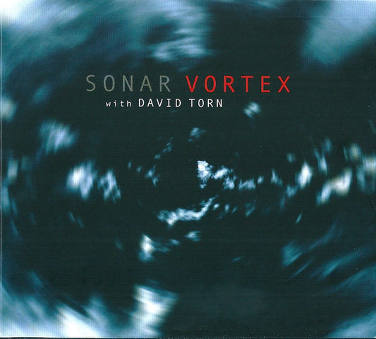 Sonar With David Torn – Vortex CD