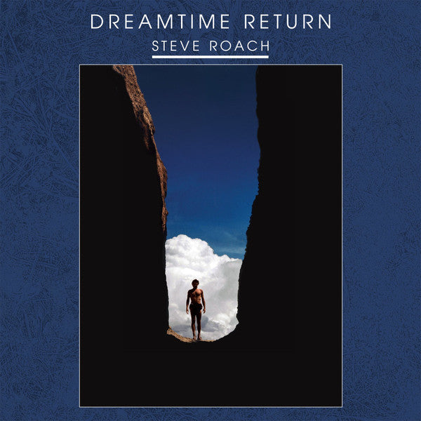 Steve Roach - Dreamtime Return (2018 reissue) 2LP