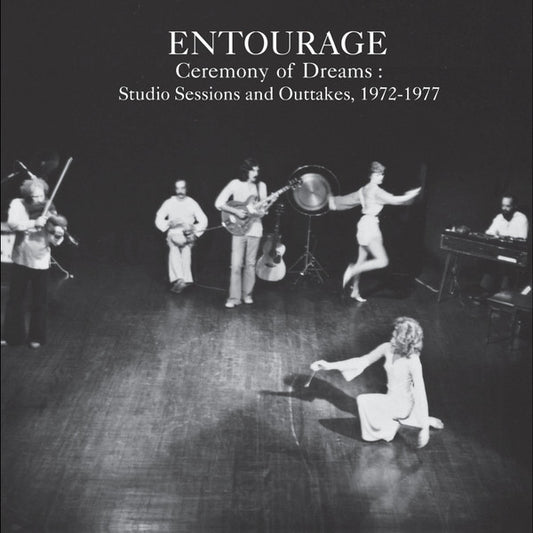 The Entourage Music & Theatre Ensemble – Ceremony Of Dreams: Studio Sessions And Outtakes 1972-1977