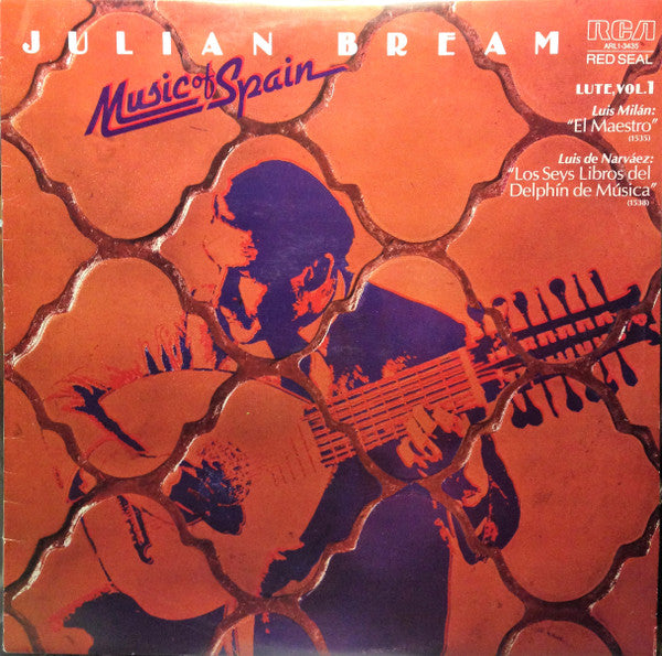 Julian Bream – Music Of Spain - Lute, Vol. 1: El Maestro (1535) / Los Seys Libros Del Delphin De Musica (1538) LP