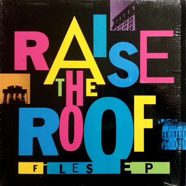 Raise The Roof – Files EP 12"