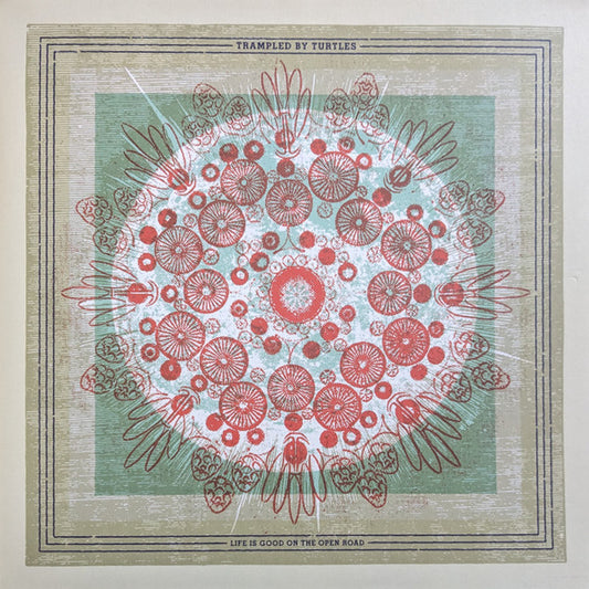 Trampled By Turtles - Life Is Good On The Open Road