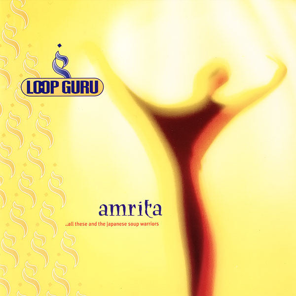 Loop Guru – Amrita (...All These And The Japanese Soup Warriors) CD