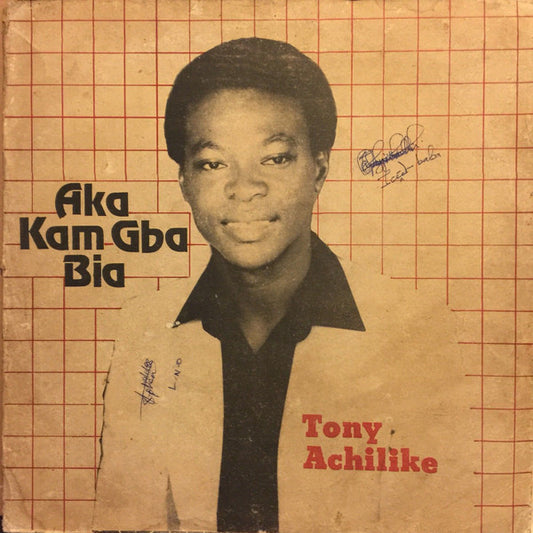 Tony Achilike – Aka Kam Gba Bia LP