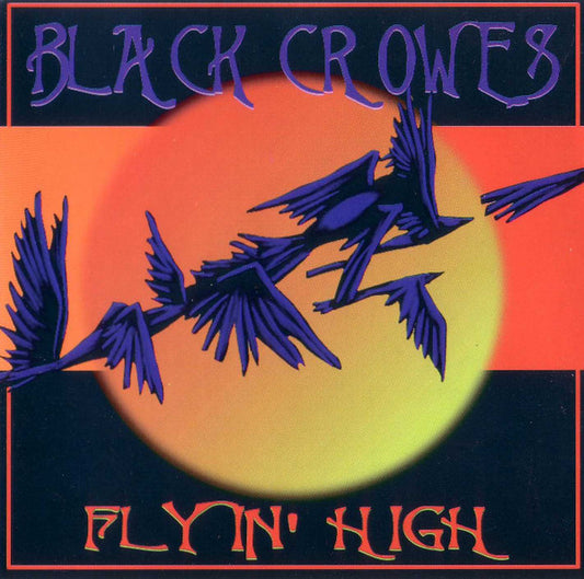 The Black Crowes – Flyin' High CD