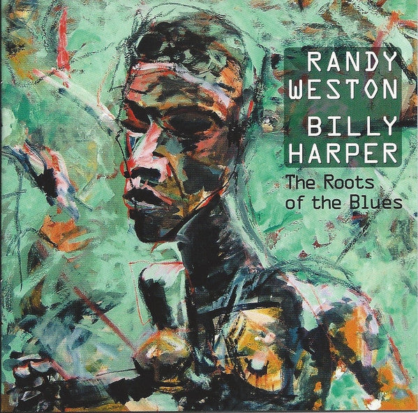 Randy Weston - Billy Harper – The Roots Of The Blues CD