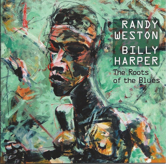 Randy Weston - Billy Harper – The Roots Of The Blues CD