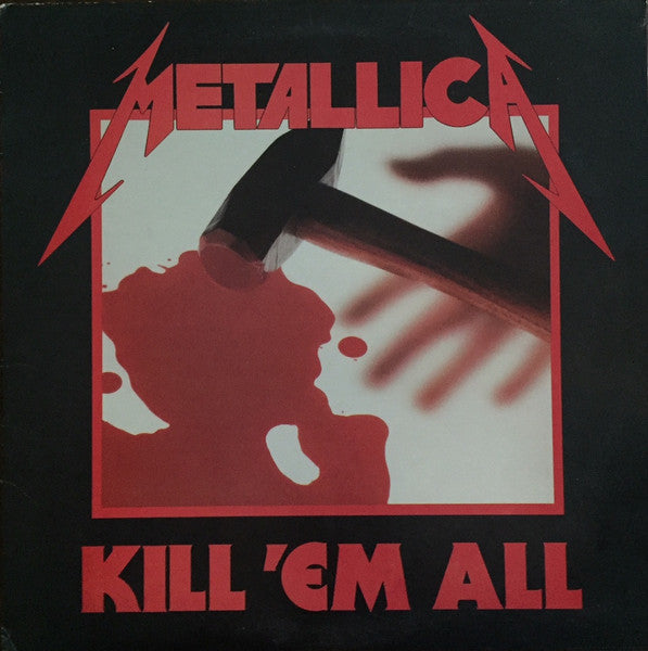 Metallica - Kill 'Em All (1983 Megaforce Pressing) LP