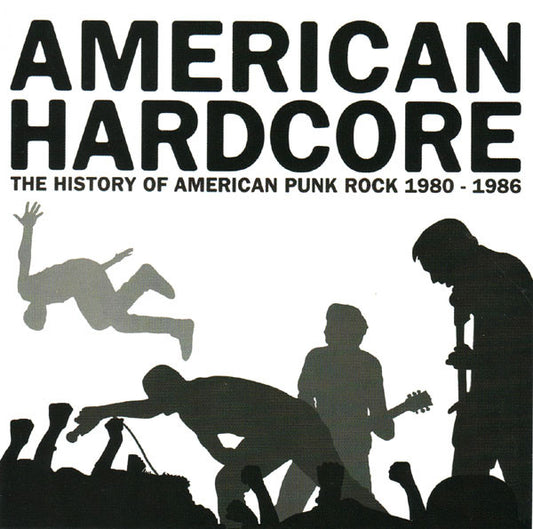 Various – American Hardcore: The History Of American Punk Rock 1980-1986 CD