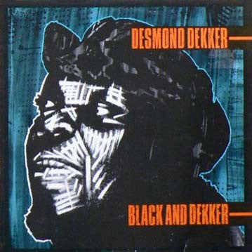 Desmond Dekker - Black and Dekker LP