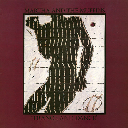 Martha And The Muffins – Trance And Dance LP