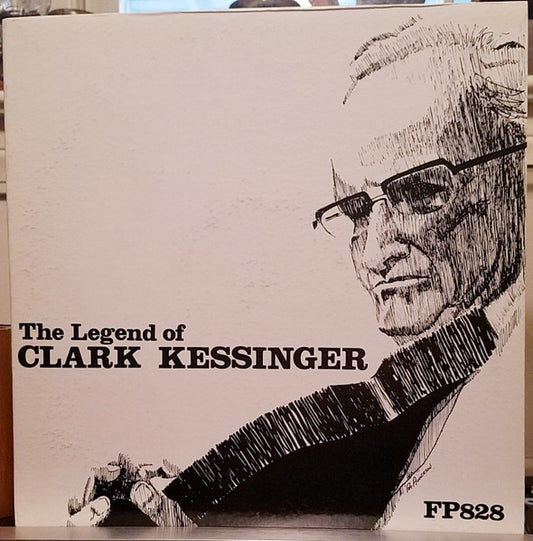 Clark Kessinger - The Legend Of... LP