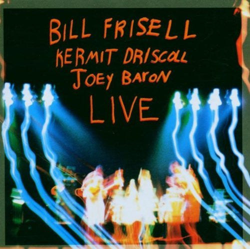Bill Frisell / Kermit Driscoll / Joey Baron – Live CD