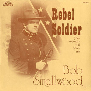 Bob Smallwood - Rebel Soldier LP