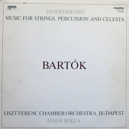 Bartok / Liszt Ferenc Chamber Orchestra - Divertimento / Music For Strings, Percussion And Celesta LP