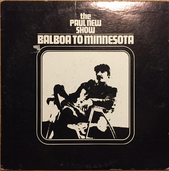 Paul New – The Paul New Show - Balboa To Minnesota LP