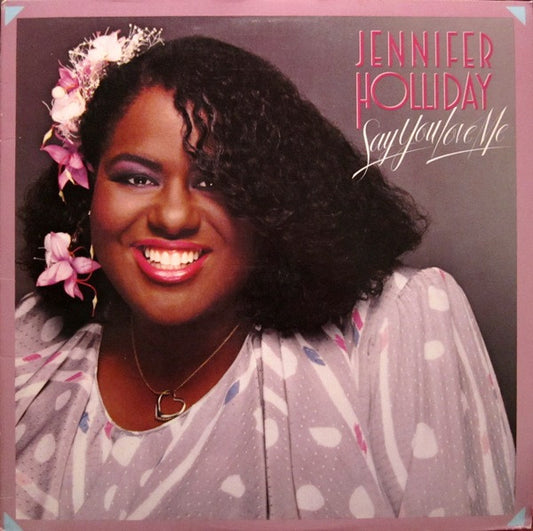Jennifer Holliday – Say You Love Me LP