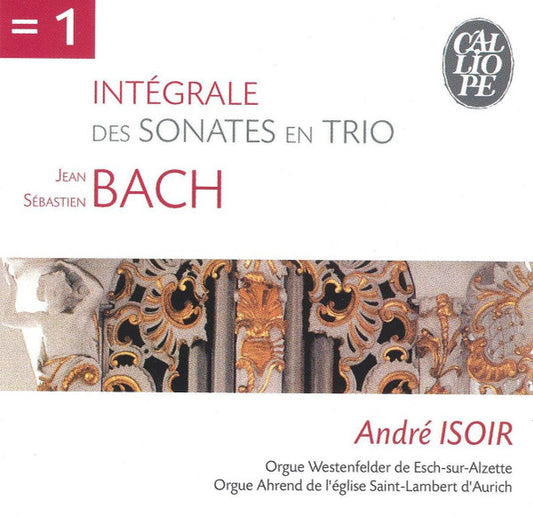 Jean Sébastien Bach / André Isoir – Intégrale (Des Sonates En Trio) CD