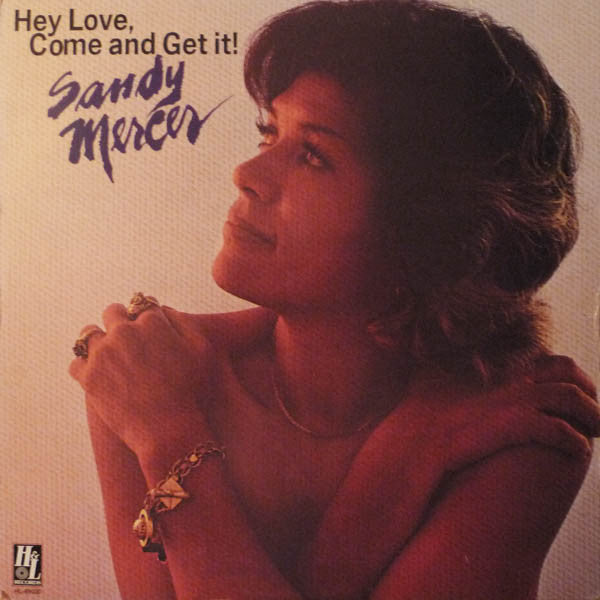Sandy Mercer – Hey Love, Come And Get It! LP