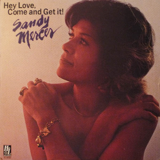 Sandy Mercer – Hey Love, Come And Get It! LP
