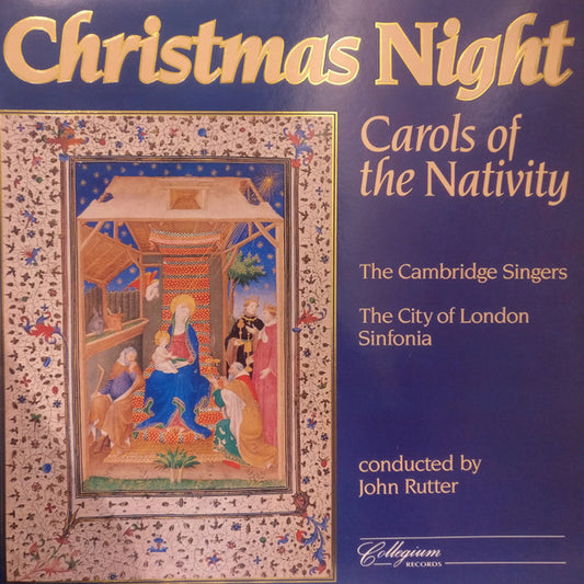 The Cambridge Singers, The City Of London Sinfonia – Christmas Night. Carols Of The Nativity LP