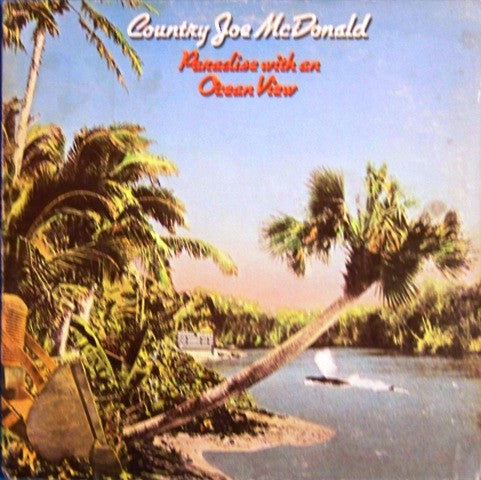 Country Joe McDonald ‎– Paradise With An Ocean View LP
