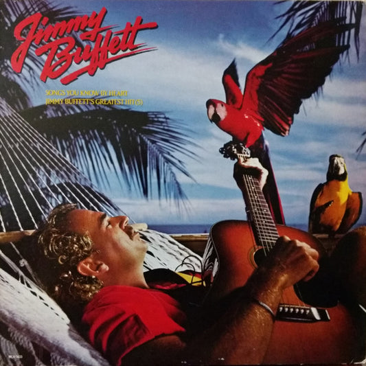 Jimmy Buffett – Songs You Know By Heart - Jimmy Buffett's Greatest Hit(s) LP