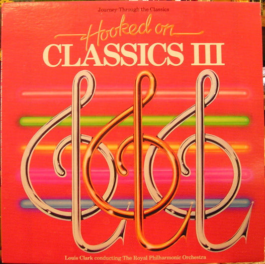Louis Clark – Hooked On Classics III - Journey Through The Classics LP