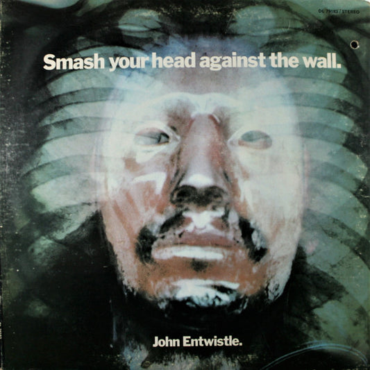John Entwistle - Smash Your Head Against The Wall LP