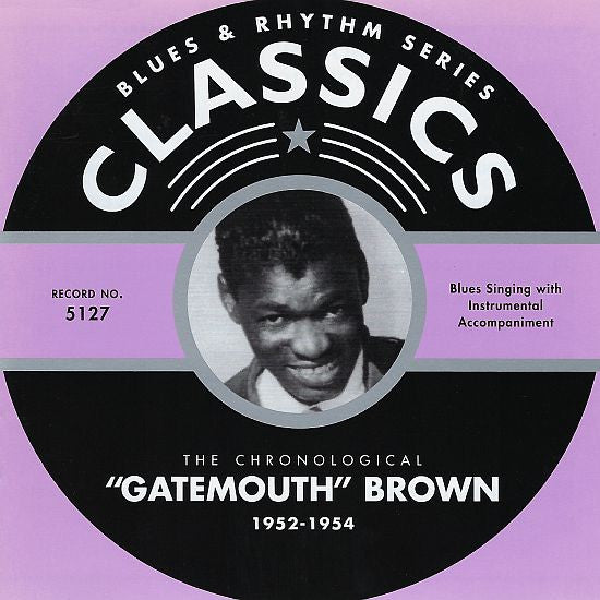 "Gatemouth" Brown – The Chronological "Gatemouth" Brown 1952-1954 CD