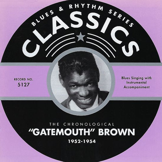"Gatemouth" Brown – The Chronological "Gatemouth" Brown 1952-1954 CD