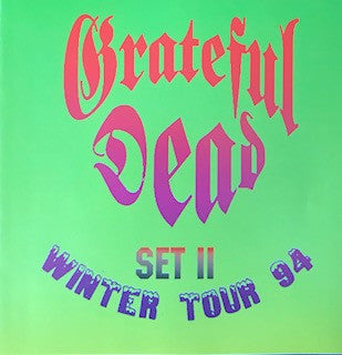 Grateful Dead - Winter Tour 94 Set II