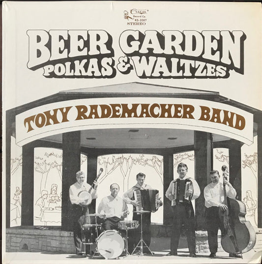 Tony Rademacher Band ‎– Beer Garden Polkas & Waltzes LP