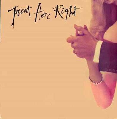 Treat Her Right – Treat Her Right LP