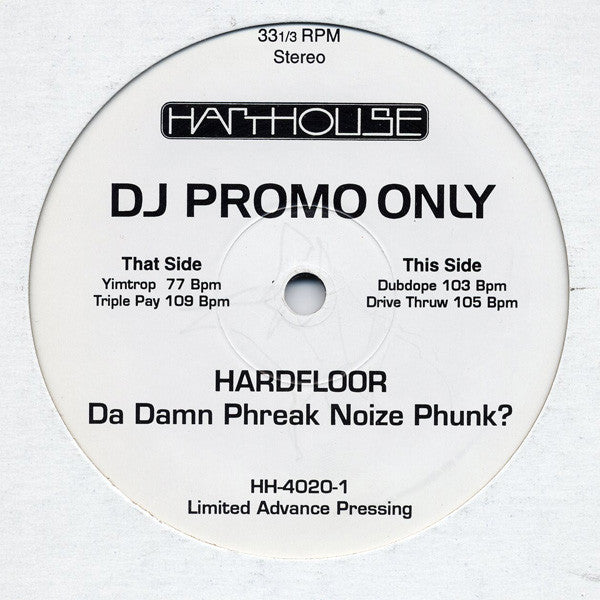 Hardfloor – Da Damn Phreak Noize Phunk? 12"