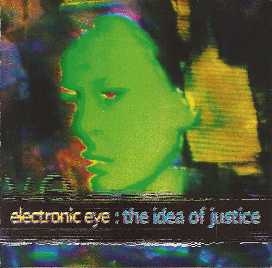 Electronic Eye – The Idea Of Justice CD