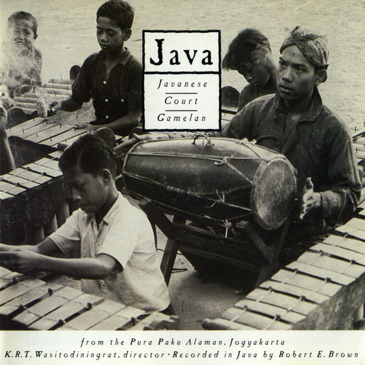 K.R.T. Wasitodiningrat, Robert E. Brown – Java (Javanese Court Gamelan From The Pura Paku Alaman, Jogyakarta) CD