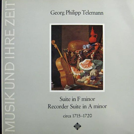 Georg Philipp Telemann – Suite in F Minor • Recorder Suite In A Minor • Circa 1715-1720 LP