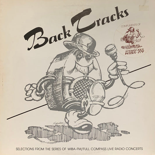 Various – Selections From The Series Of WIBA-FM/Full Compass Live Radio Concerts - Back Tracks LP