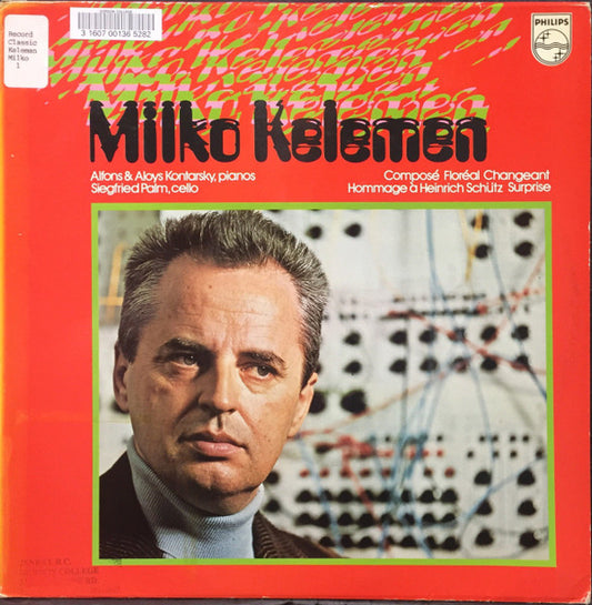 Milko Kelemen – Composé / Floréal / Changeant / Hommage À Heinrich Schütz / Surprise LP