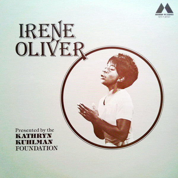 Irene Oliver – Irene Oliver, Presented By The Kathryn Kuhlman Foundation LP