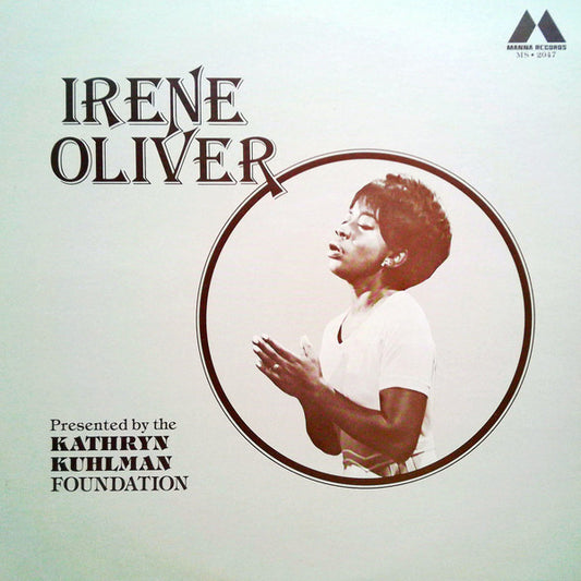 Irene Oliver – Irene Oliver, Presented By The Kathryn Kuhlman Foundation LP