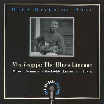 Various – Mississippi: The Blues Lineage - Musical Geniuses Of The Fields, Levees, And Jukes CD