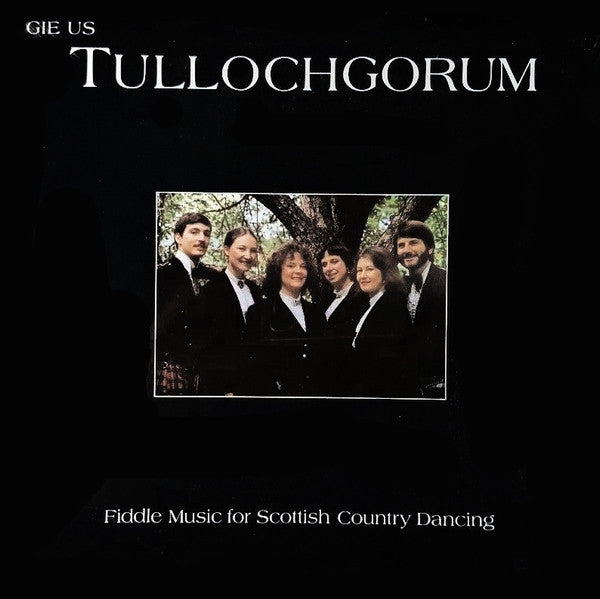 Gie Us Tullochgorum – Fiddle Music For Scottish Country Dancing LP