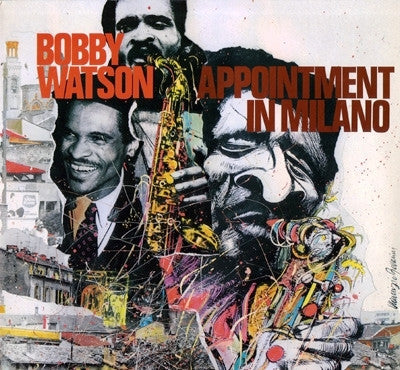 Bobby Watson – Appointment In Milano LP